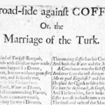 A Broad-side against COFFEE; Or, the Marriage of the Turk