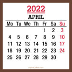 April 2022 Monthly Calendar with Holidays, Printable Free, Brown, Monday Start